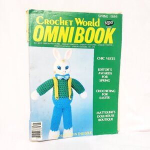 Crochet World Omni Book Magazine Spring 1984 Chic Vests Easter Dollhouse Pattern